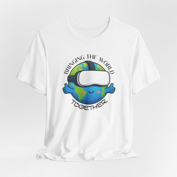 Bringing the World Together VR Enthusiast Tee, Unisex Casual Shirt for Gamers, Perfect Gift for Tech Lovers, Virtual Reality Fashion