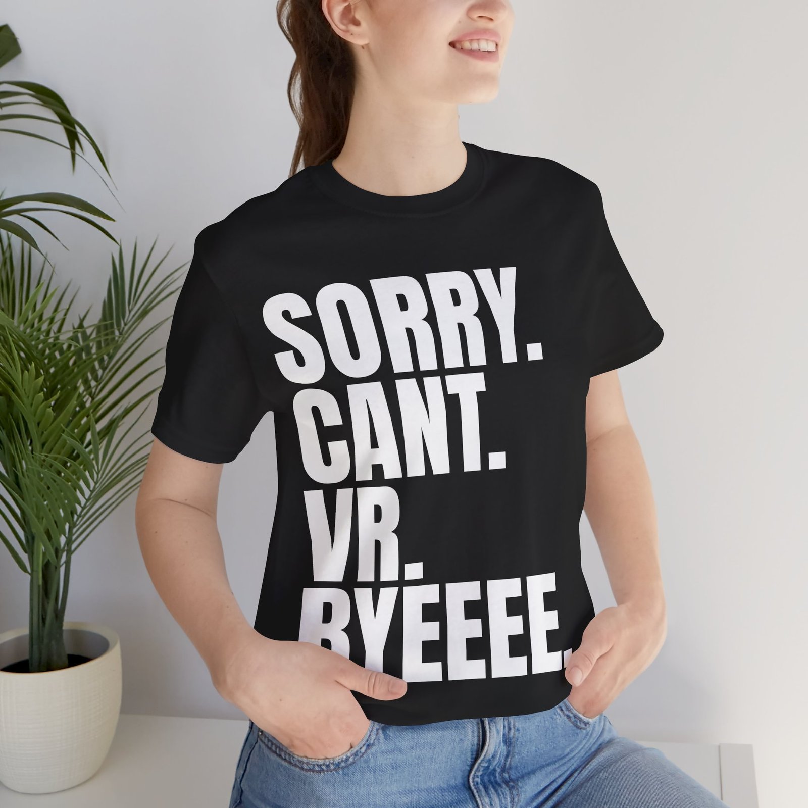 Sorry. Can't. VR. Funny Unisex Jersey Tee - Quirky Humor Shirt, Casual Wear for Gamers, Virtual Reality Apparel, Everyday Style, Graphic Tee - Image 13