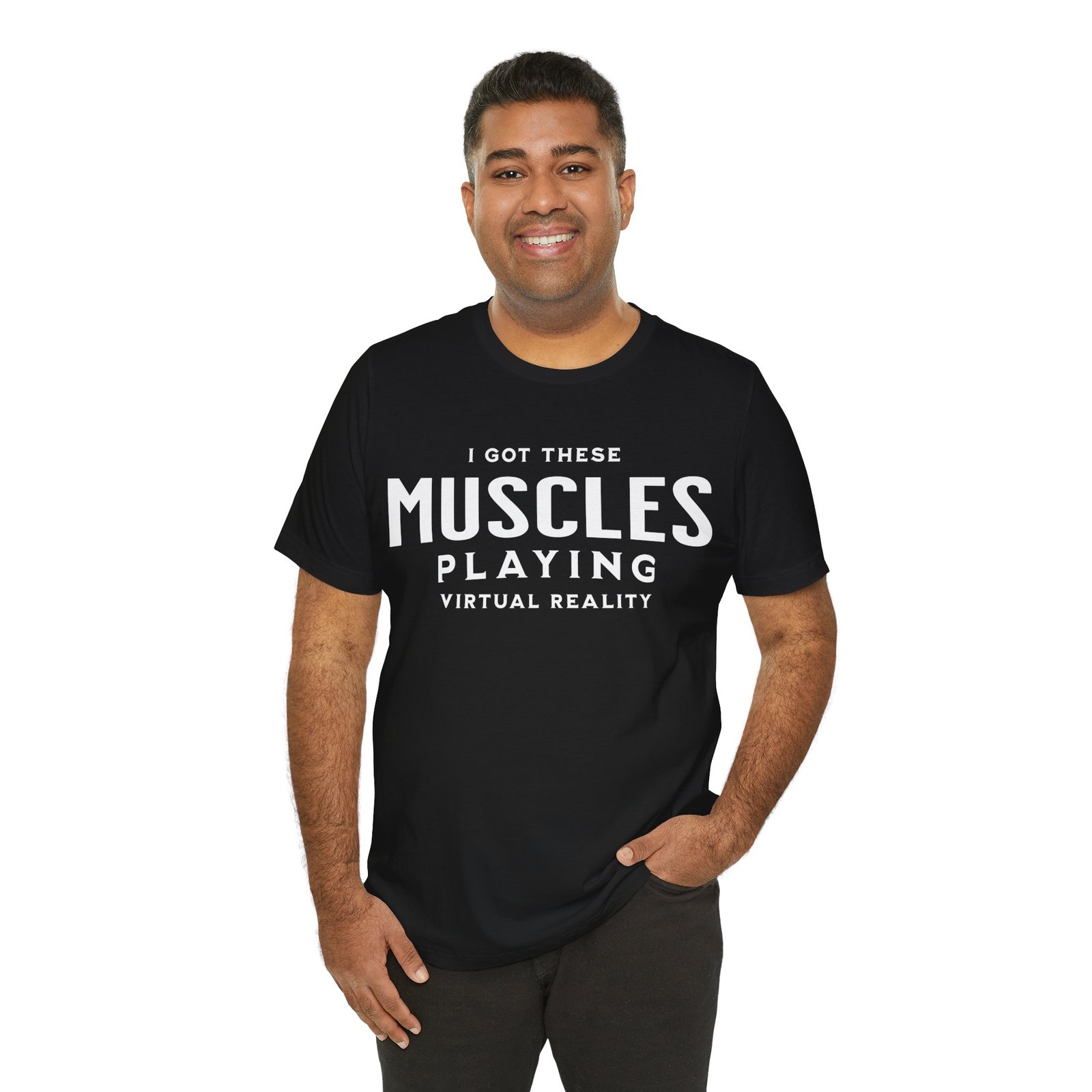I Got These Muscles Playing Virtual Reality Unisex T-Shirt, VR Jersey Short Sleeve Tee, Funny Shirt for Gamers - Image 10