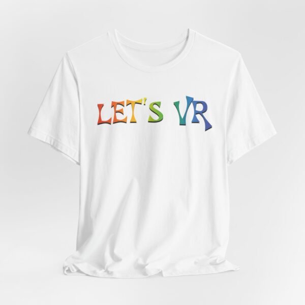 Unisex Rainbow Let's VR Vibe Tee, Virtual Reality Shirt, Gamer Apparel, Tech Lover Gift, Fun Graphic Tee, Perfect for Game Nights