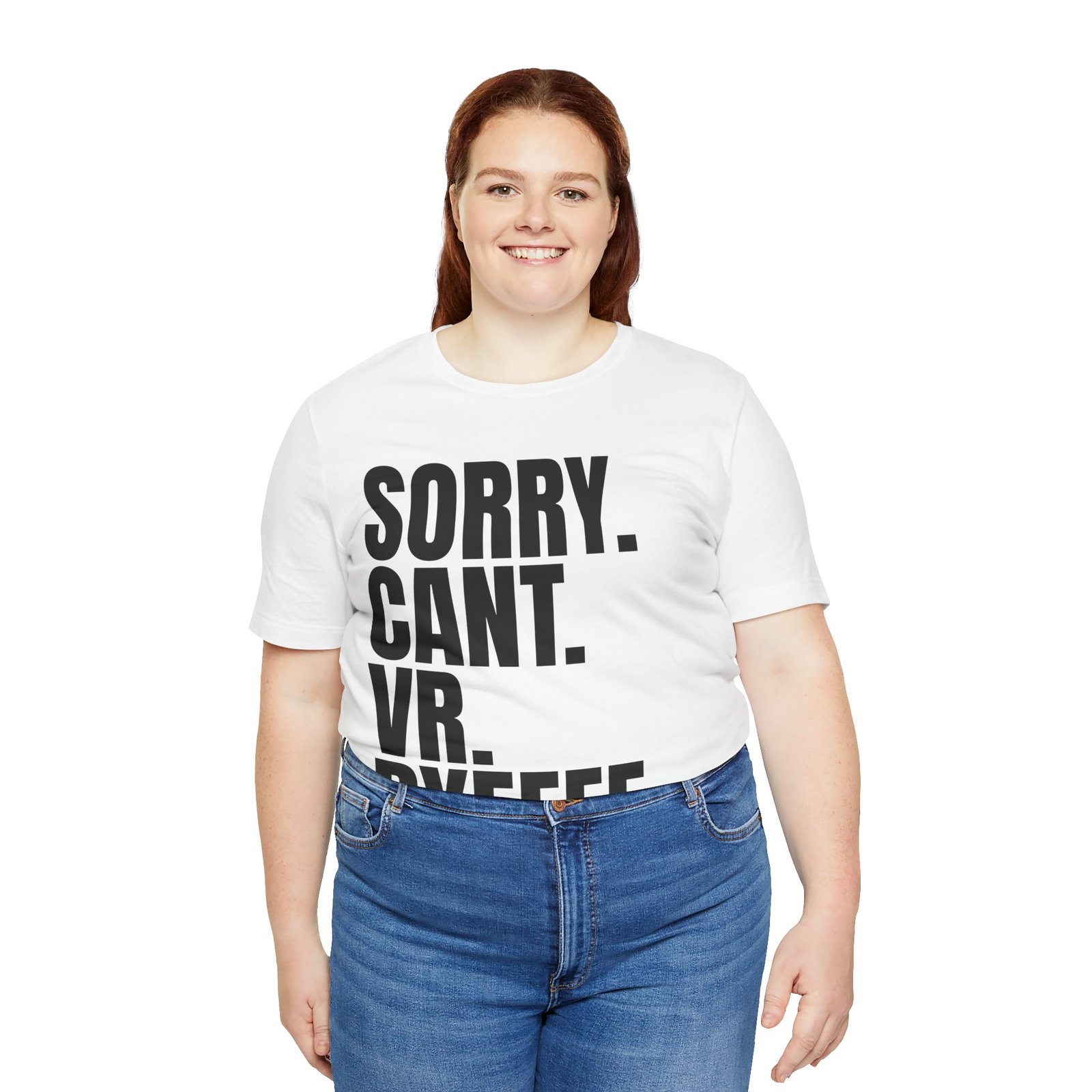 Sorry. Can't. VR. Funny Unisex Jersey Tee - Quirky Humor Shirt, Casual Wear for Gamers, Virtual Reality Apparel, Everyday Style, Graphic Tee - Image 4