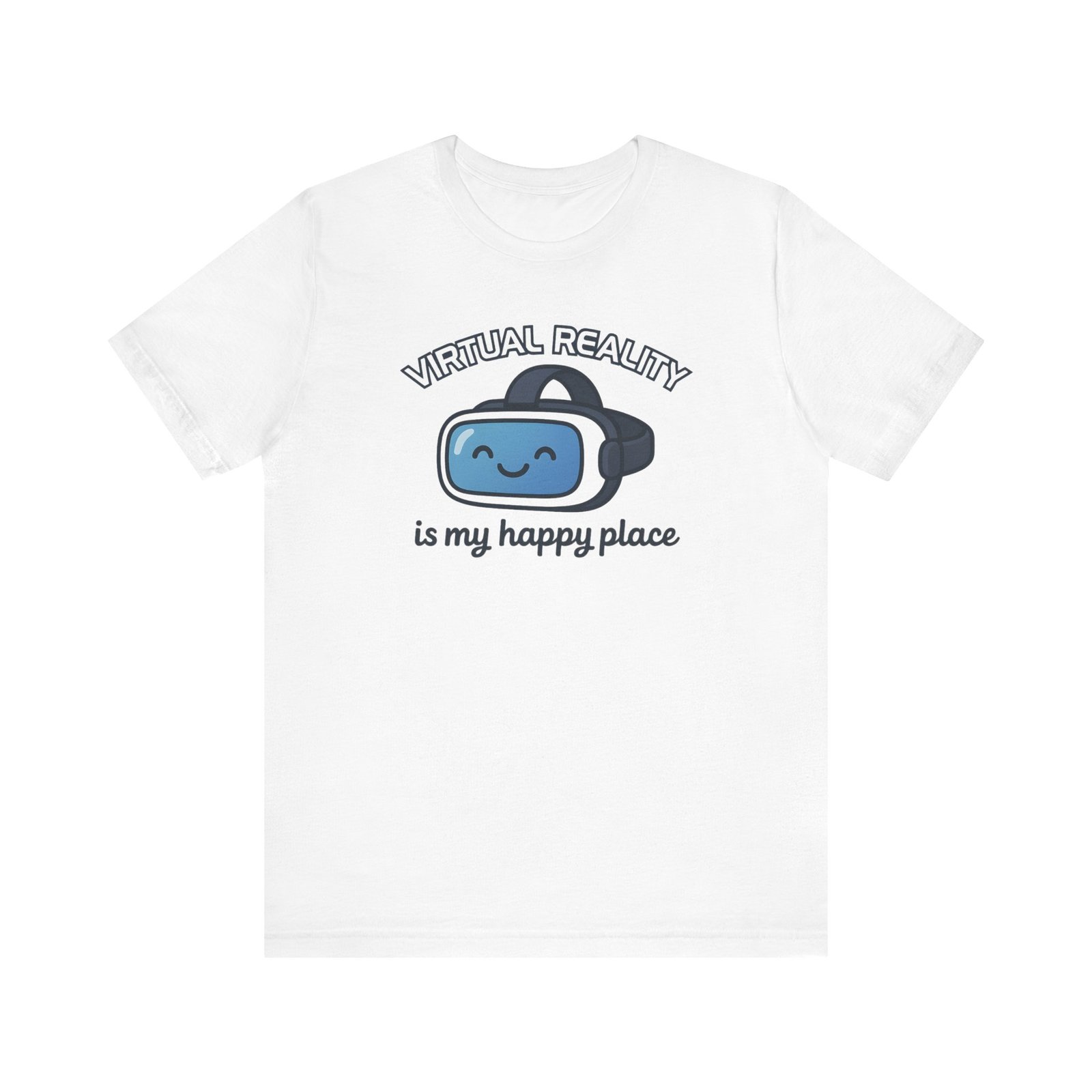 Virtual Reality Is My Happy Place Unisex Tee - Perfect for VR Gamers, Tech Lovers, and Casual Wear, Great Gift for Birthdays and Holidays