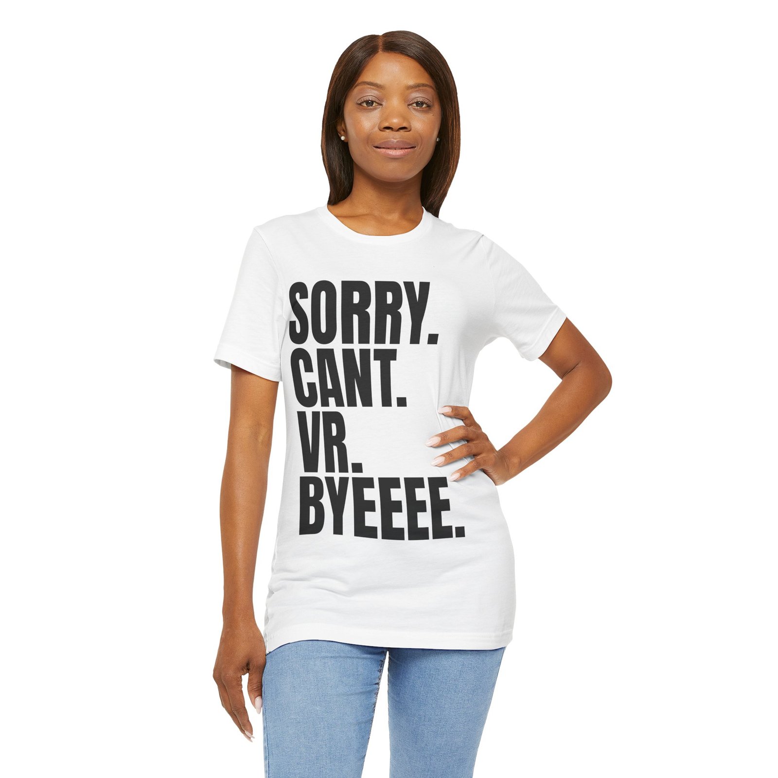 Sorry. Can't. VR. Funny Unisex Jersey Tee - Quirky Humor Shirt, Casual Wear for Gamers, Virtual Reality Apparel, Everyday Style, Graphic Tee - Image 6