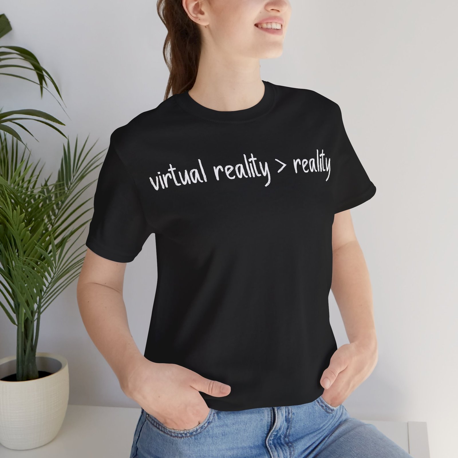 Virtual Reality Is Greater Than Reality Unisex Tee | Fun Shirt for Tech Lovers, Gift for Gamers, Casual Everyday Wear, Geeky Apparel, VR Enthusiast Gift - Image 13