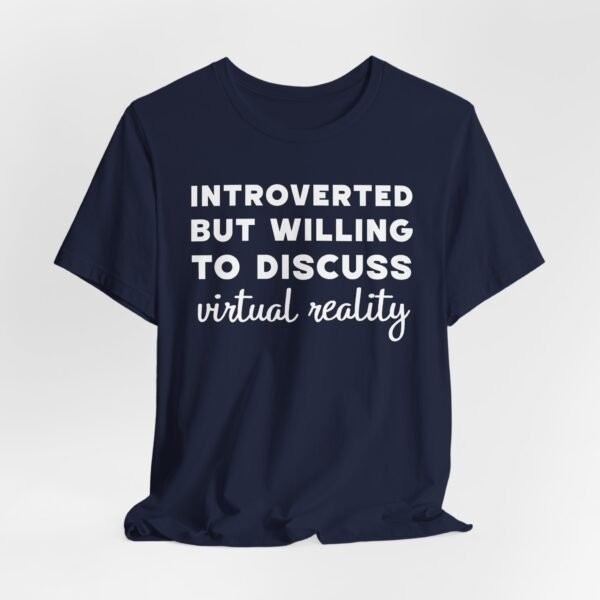 Introverted But Willing to Discuss Virtual Reality Unisex Graphic Tee – Funny VR Shirt, Introvert Gift, Gamer Gift, Virtual Reality Apparel, VR Fan Merchandise
