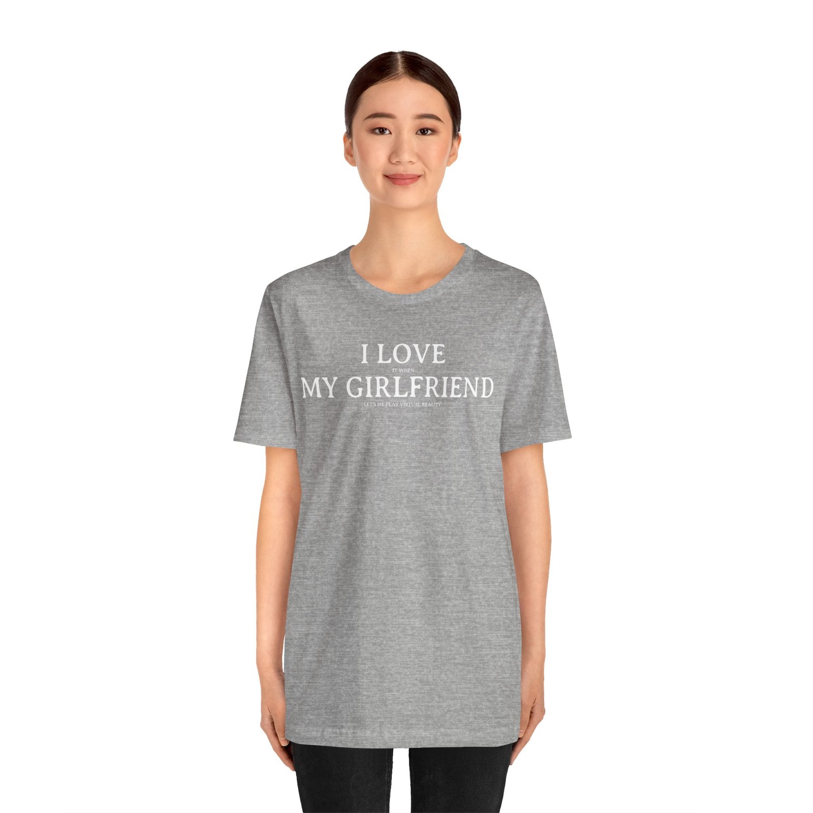 I Love It When My Girlfriend Lets Me Play Virtual Reality Short Sleeve Tee - Image 2