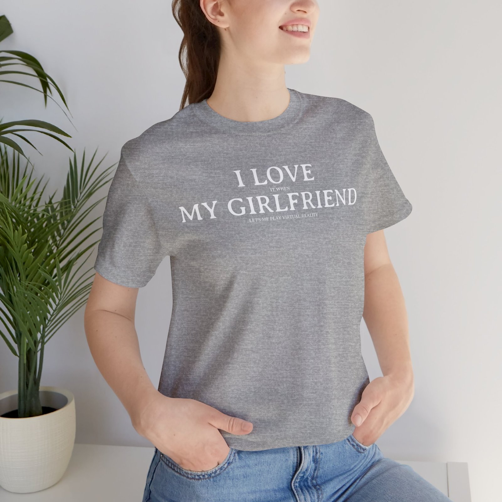 I Love It When My Girlfriend Lets Me Play Virtual Reality Short Sleeve Tee - Image 5
