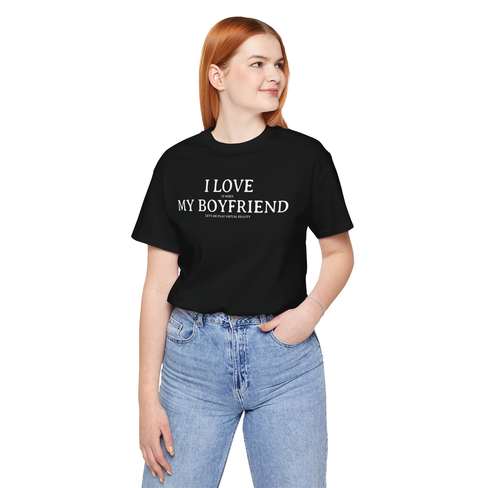 I Love It When My Boyfriend Lets Me Play Virtual Reality Short Sleeve Tee - Image 4