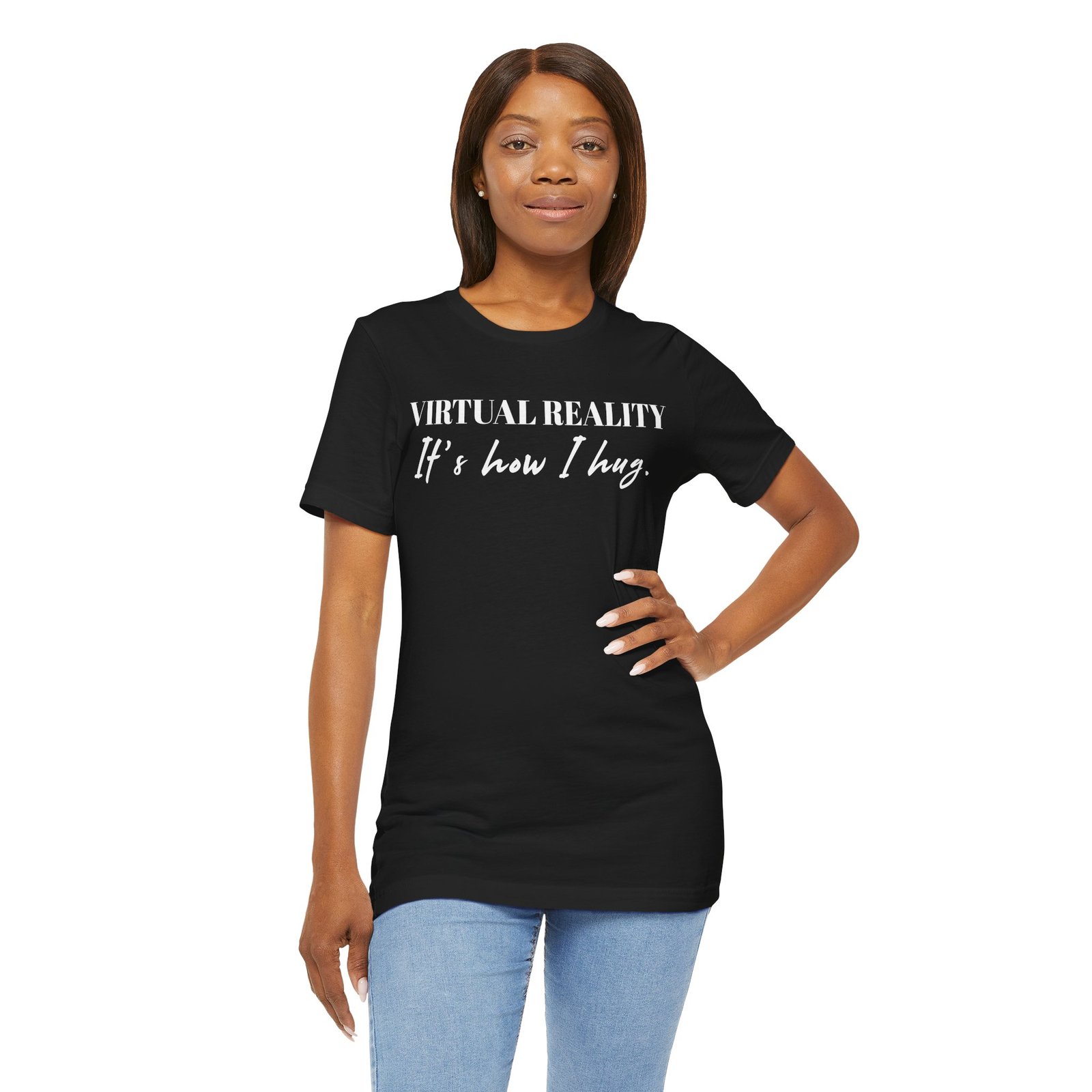 Virtual Reality Is How I Hug Unisex Short Sleeve T-Shirt - Image 6