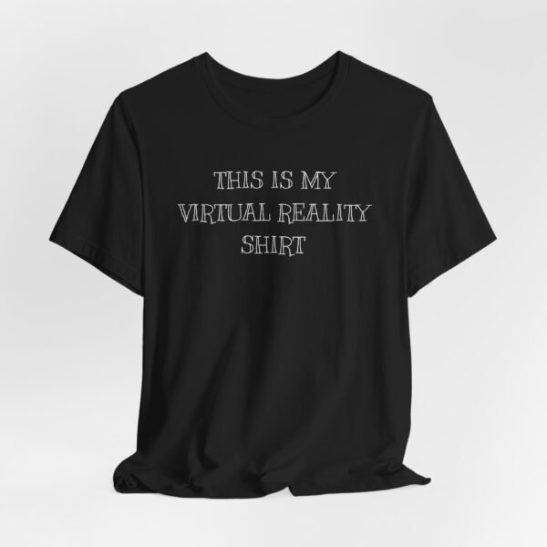 This Is My Virtual Reality Shirt Short Sleeve Tee