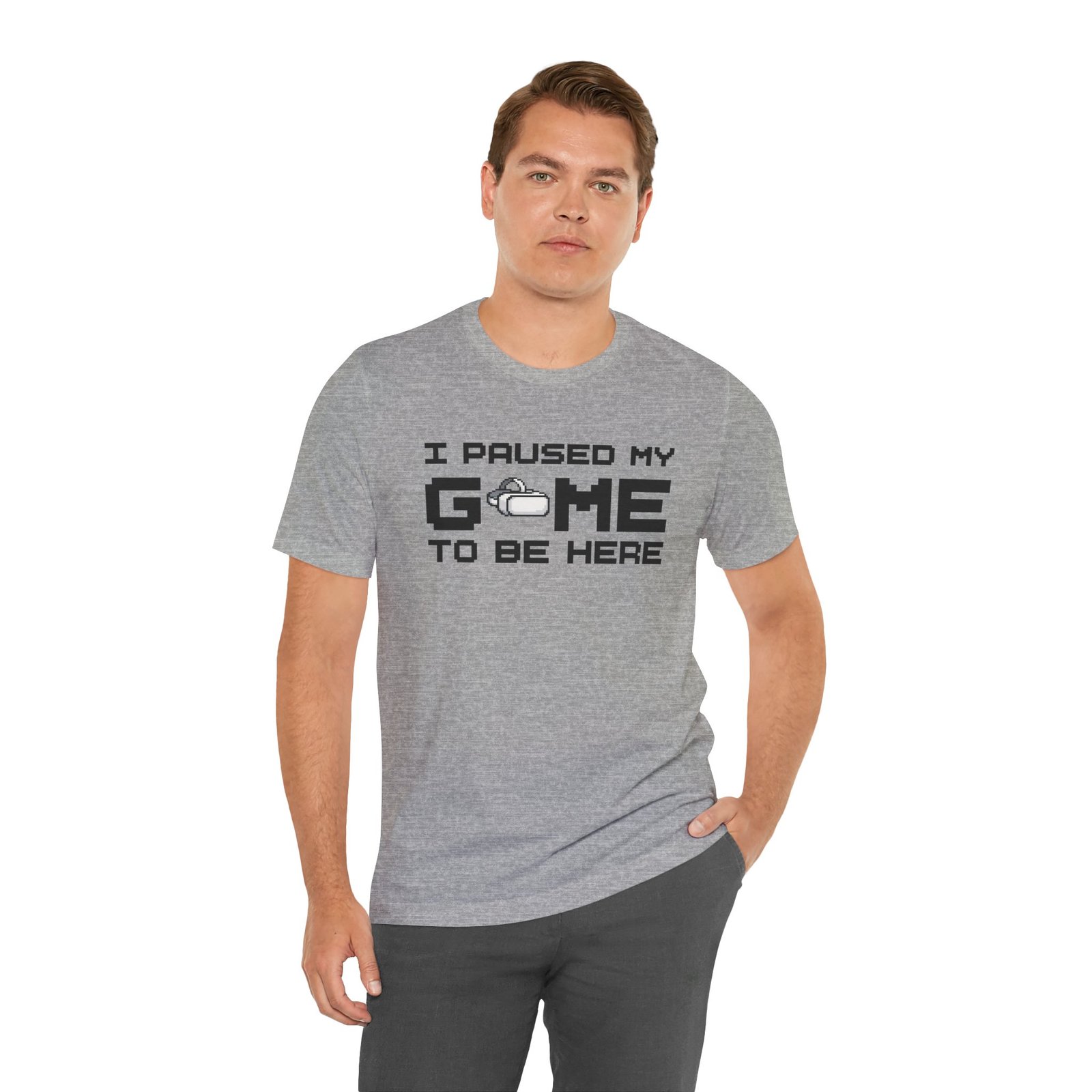 I Paused My Game to Be Here T-Shirt - Image 5
