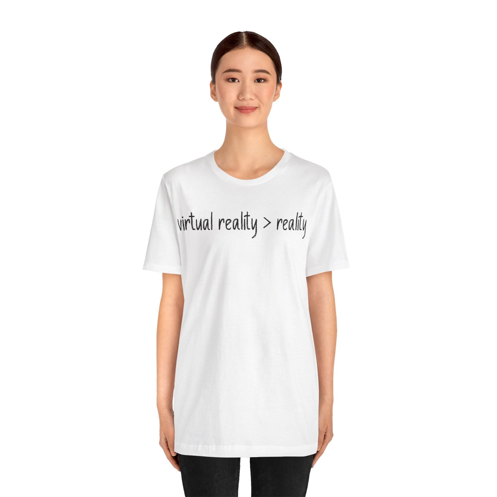 Virtual Reality Is Greater Than Reality Unisex Tee - Image 7