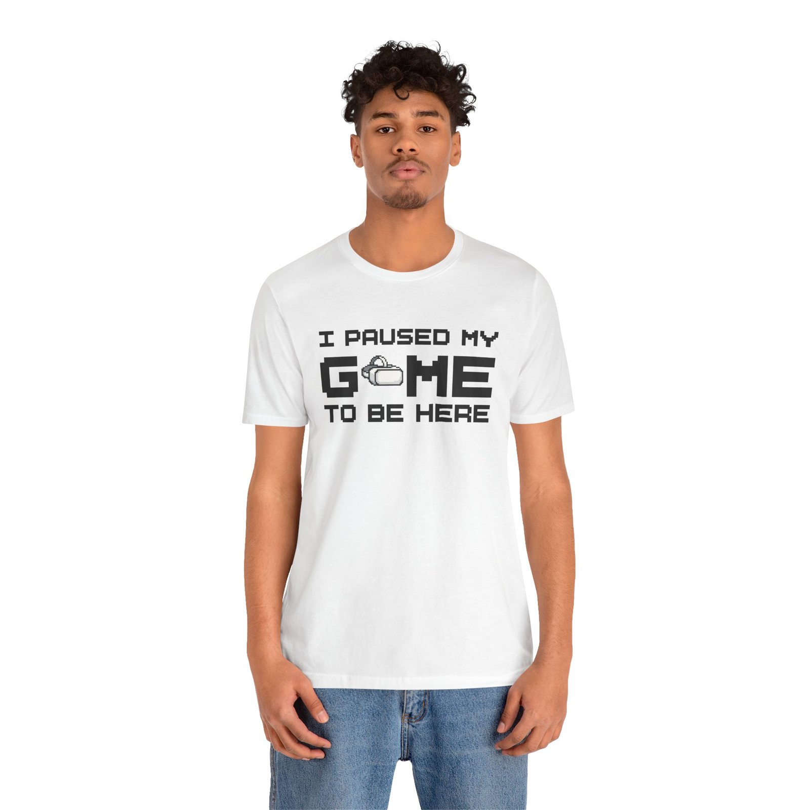 I Paused My Game to Be Here T-Shirt - Image 8